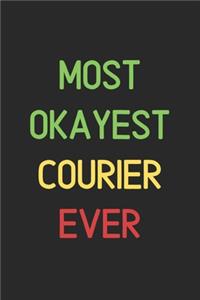 Most Okayest Courier Ever