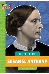 Life of Susan B. Anthony