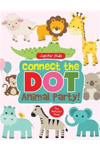Connect the Dot Animal Party! The Activity Book