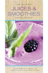 Ultimate Juices & Smoothies Encyclopedia