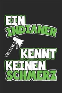 Ein Indianer kennt keinen Schmerz