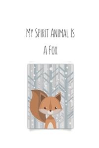 My Spirit Animal Is A Fox: Foxes Gift for Woman Blank Lined Notebook Journal & Planner - 6 x 9 inches, College Ruled Lined,110 Pages