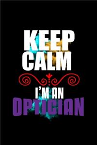 Keep calm. I'm an optician