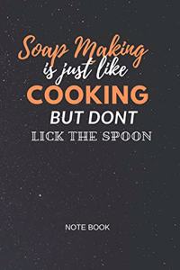 Soap Making Is Just Like Cooking Notebook