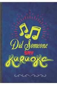 Did Someone Say Karaoke