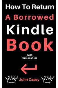 How to Return a Borrowed Kindle Book