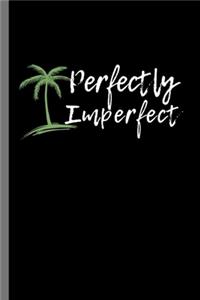 Perfectly Imperfect