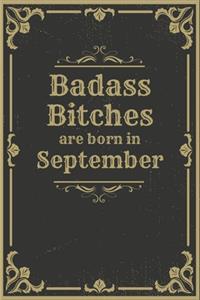 Badass Bitches Are Born In September