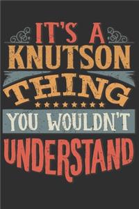 It's A Knutson Thing You Wouldn't Understand