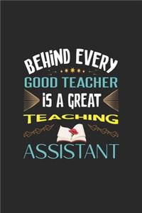 Behind Every Good Teacher Is A Great Teaching Assistant