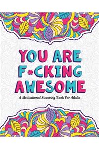 You Are F*cking Awesome