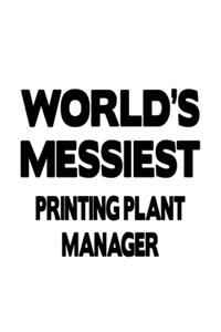 World's Messiest Printing Plant Manager