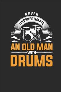 Never Underestimate An Old Man With Drums