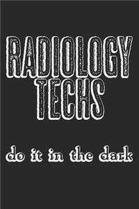 Radiology Techs Do It In The Dark