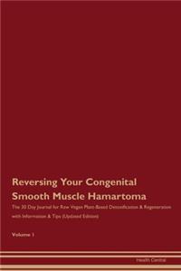 Reversing Your Congenital Smooth Muscle Hamartoma