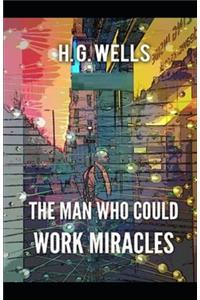 The Man Who Could Work Miracles Illustrated