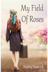 My Field Of Roses