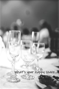 What's your happy space...