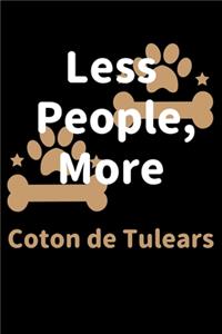 Less People, More Coton de Tulears