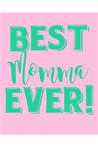 Best Momma Ever!