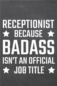 Receptionist because Badass isn't an official Job Title
