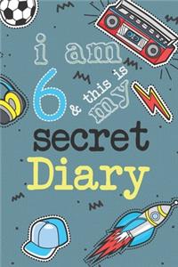 I Am 6 And This Is My Secret Diary