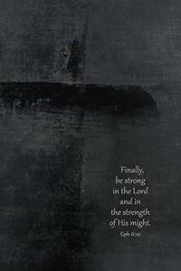 Be Strong In The Lord