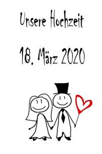 Unsere Hochzeit - 18. März 2020