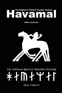 English & Vinland Younger Futhark Havamal