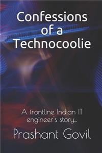 Confessions of a Technocoolie