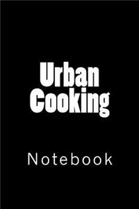 Urban Cooking