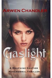 Gaslight: A Dauphine Gautier Paranormal Thriller