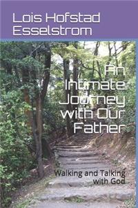 An Intimate Journey with Our Father