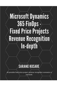 Microsoft Dynamics 365 Finops - Fixed Price Projects Revenue Recognition In-Depth