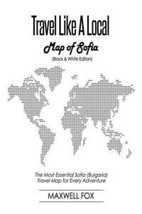 Travel Like a Local - Map of Sofia (Black and White Edition)