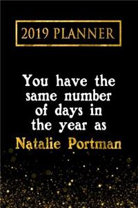 2019 Planner: You Have the Same Number of Days in the Year as Natalie Portman: Natalie Portman 2019 Planner