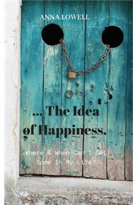 The Idea of Happiness