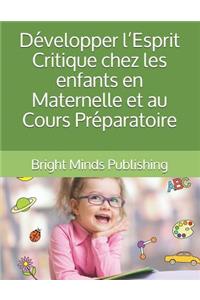 Développer l'Esprit Critique chez les enfants en Maternelle et au Cours Préparatoire