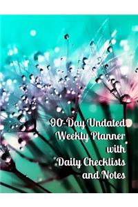 90-Day Undated Weekly Planner with Daily Checklists and Notes