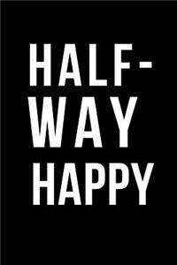 Half-Way Happy