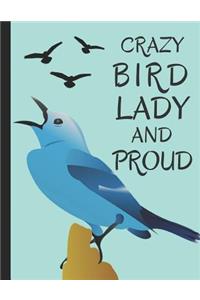 Crazy Bird Lady and Proud