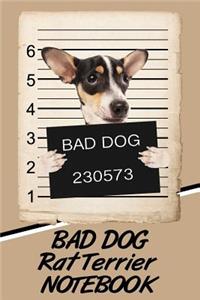 Bad Dog Rat Terrier Notebook