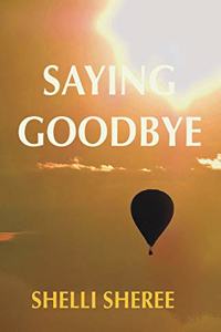 Saying Goodbye