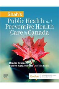 Shah's Public Health and Preventive Health Care in Canada