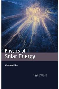 Physics of Solar Energy