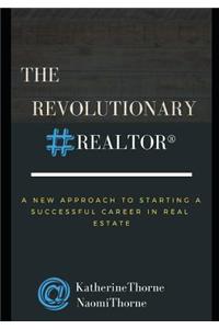 The Revolutionary Realtor(r)