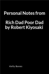 Personal Notes from Rich Dad Poor Dad by Robert Kiyosaki: An Important Lessons and Key Takeaways Blank Lined Writing Notebook Journal