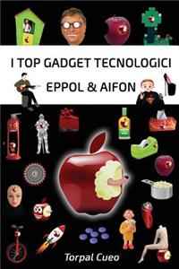 I Top Gadget Tecnologici Eppol & Aifon