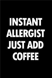 Instant Allergist Just Add Coffee