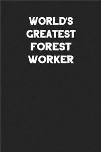 World's Greatest Forest Worker